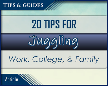 20 Tips for Juggling Work, College, and Family